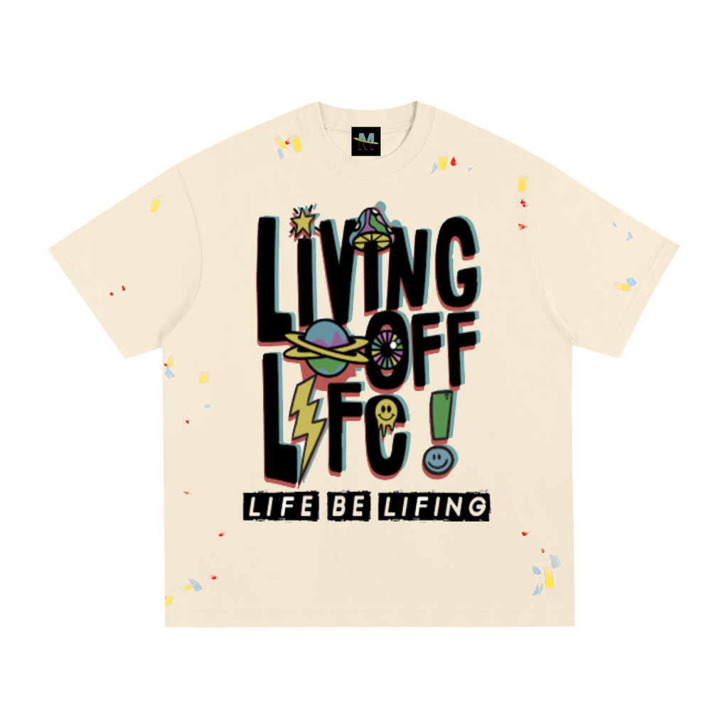 CHAPTER 001 LIVING OFF LIFE-Paint Splatter T-Shirt