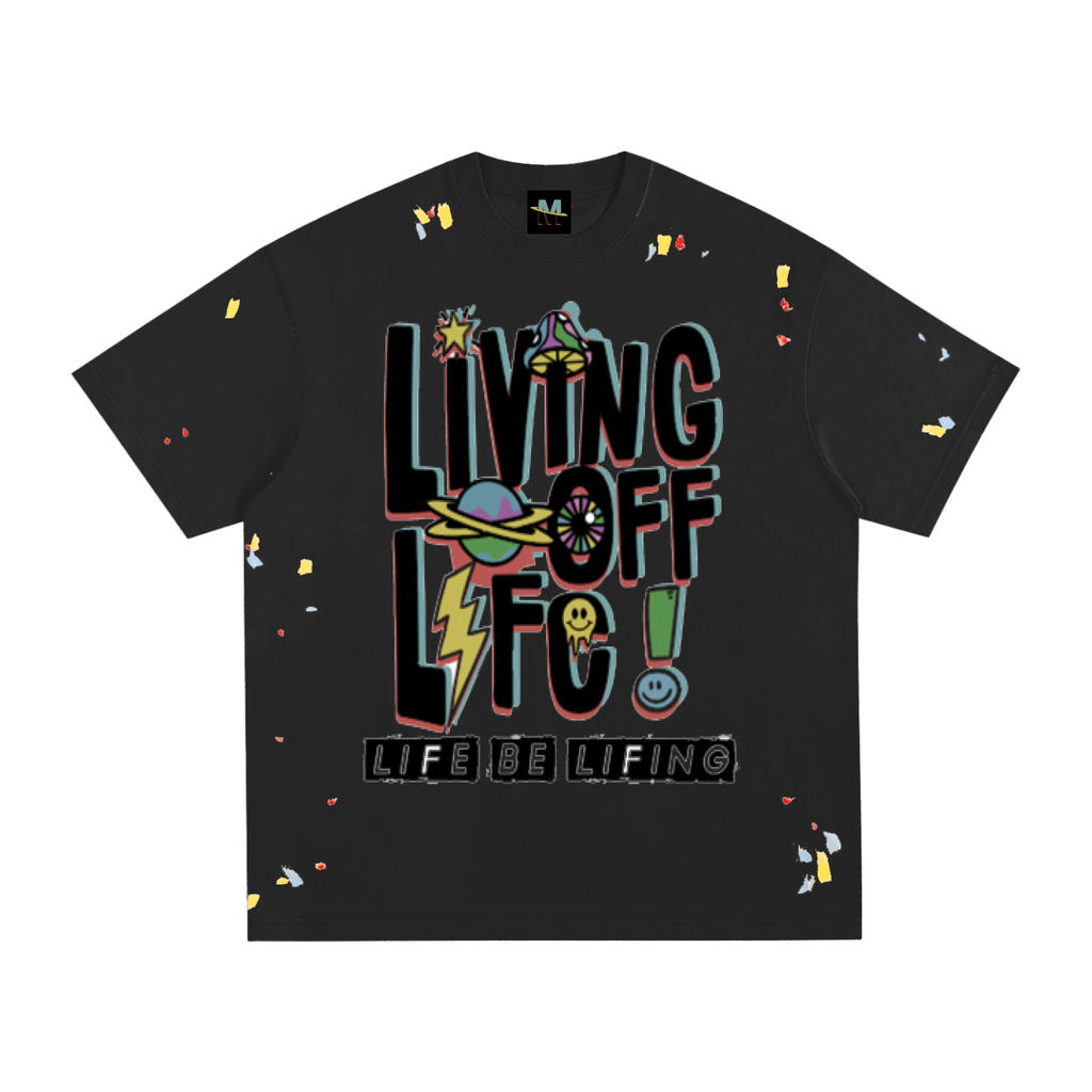 CHAPTER 001 LIVING OFF LIFE-Paint Splatter T-Shirt